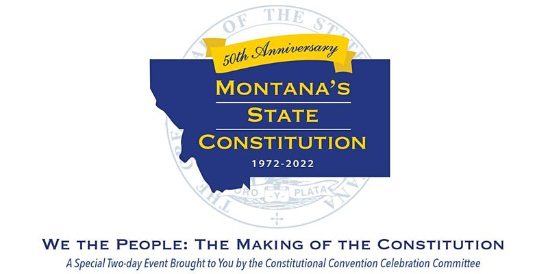 We the People: Montana State Constitution 50th Anniversary Event Banner
