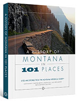 A History of Montana in 101 Places Cover