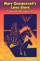 Mary Quequesah's Love Story: A Pend d'Oreille Indian Tale